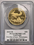 2015-W $50 American Gold Eagle – PCGS PR70DCAM • First Day of Issue • Edmund C. Moy Signature Label (West Point Mint)