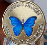 If Nothing Changed There'd Be No Butterflies Blue Color Butterfly Serenity Prayer Medallion