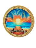 Easy Does It Beach Dock Sunrise Tropical Medallion Serenity Prayer Chip