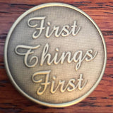 First Things First Serenity Prayer Bronze Recovery Medallion Coin Chip AA NA - RecoveryChip