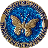 Butterfly If Nothing Changed There'd Be No Butterflies Reflex Blue Glitter Gold Plated Medallion