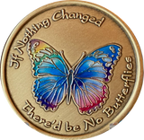 If Nothing Changed There'd Be No Butterflies Color Rainbow Serenity Prayer Medallion