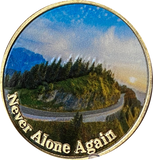 Never Alone Again Medallion Color Mountain Road Scene Sobriety Chip
