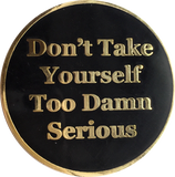 Gold Plated Rule 62 Color Don't Take Yourself Too Damn Serious AA Chip Sobriety Medallion - RecoveryChip
