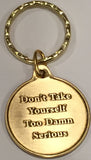 Rule 62 - Don't Take Yourself Too Damn Serious AA Medallion Keychain - RecoveryChip