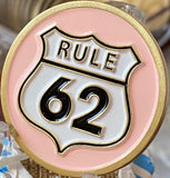 Rule 62 AA Medallion Don't Take yourself Too Damn Serious Pink Sobriety Chip