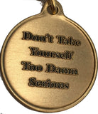 Rule 62 - Don't Take Yourself Too Damn Serious AA Medallion Color Keychain - RecoveryChip