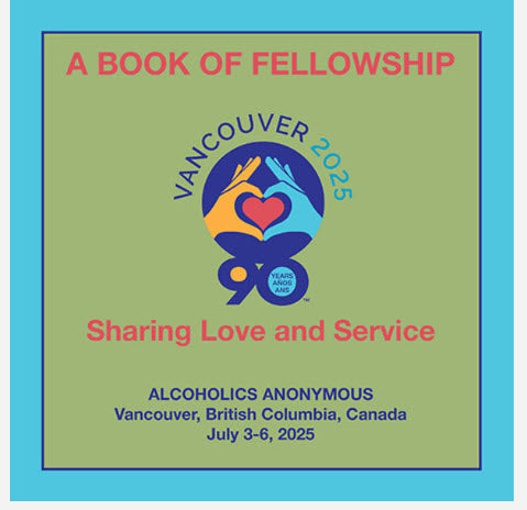 A Book of Fellowship - 90 Years of Sharing Love and Service 2025 AA International Convention