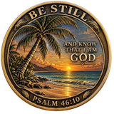 Be Still and Know That I Am God Psalm 46:10 tropical sunset palm tree scripture coin front