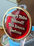 RULE 62 AA Medallion Metallic Red Don't Take Yourself Too Damn Serious Sobriety Chip