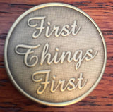 First Things First Serenity Prayer Bronze Recovery Medallion Coin Chip AA NA - RecoveryChip