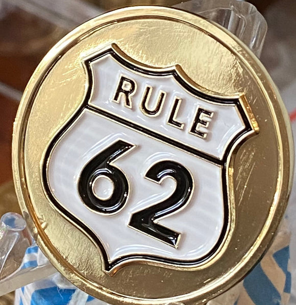 Rule 62 Gold Tone Black White Roadsign Medallion Don't Take Yourself To Damn Serious AA Chip